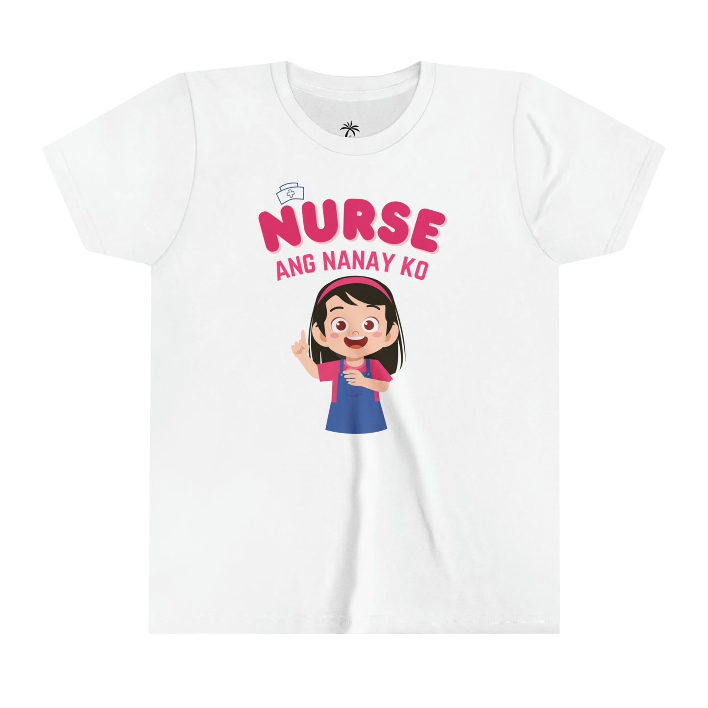 "NURSE ANG NANAY KO" Girl Youth/Kids Short Sleeve Tee