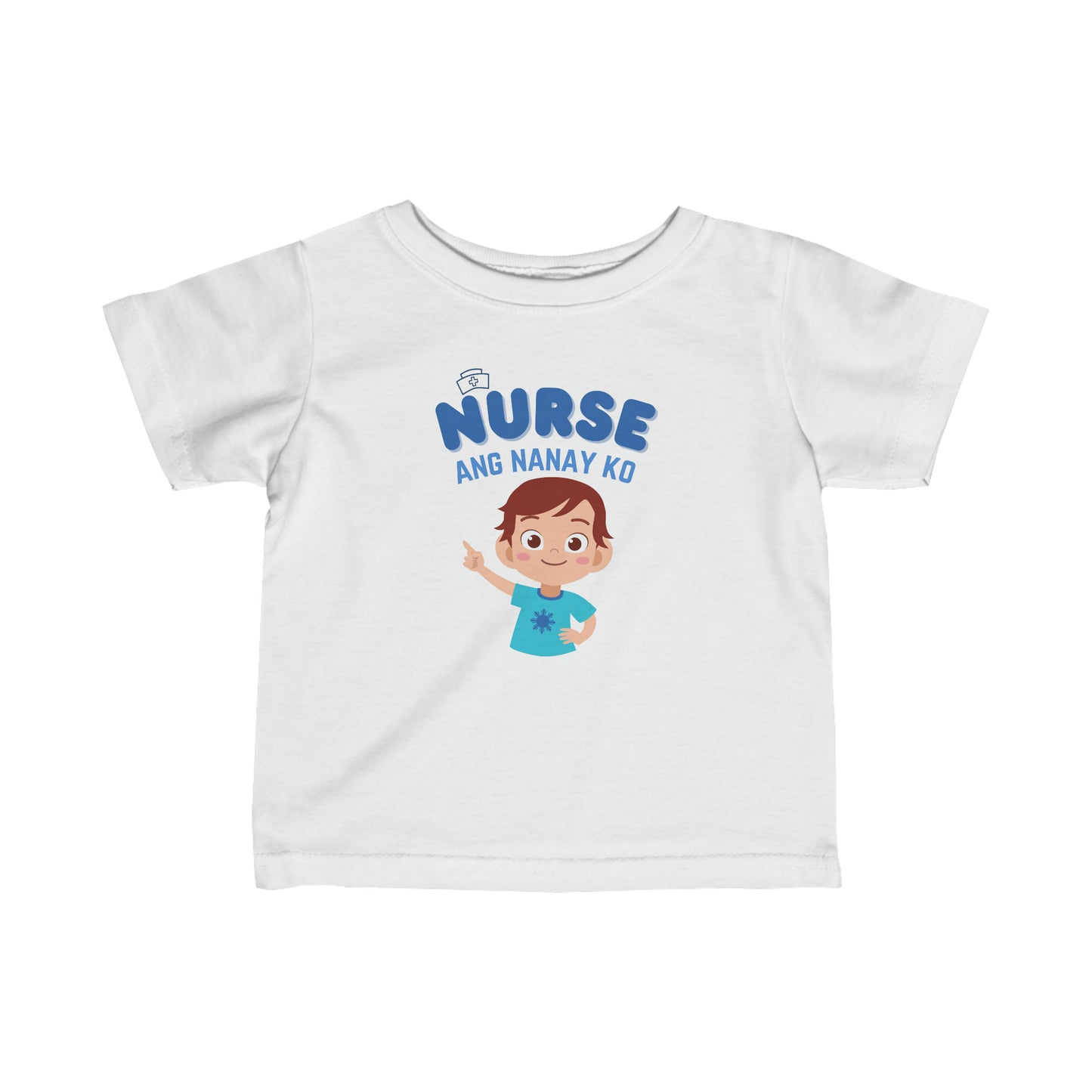 "NURSE ANG NANAY KO" Baby Boy/Infant Fine Jersey Tee