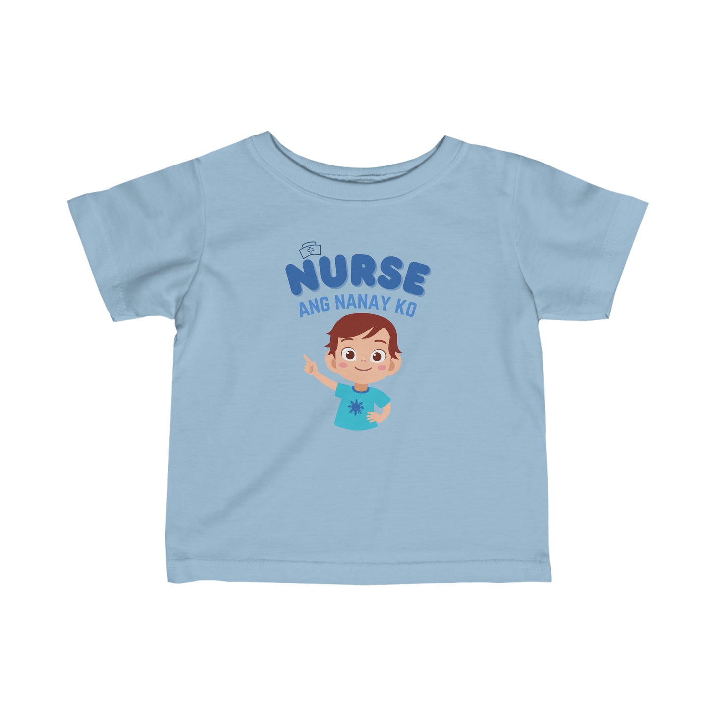 "NURSE ANG NANAY KO" Baby Boy/Infant Fine Jersey Tee