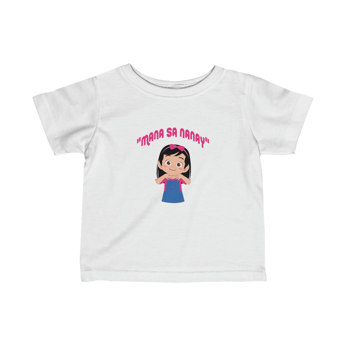 "MANA SA NANAY" Baby Girl/Infant Fine Jersey Tee