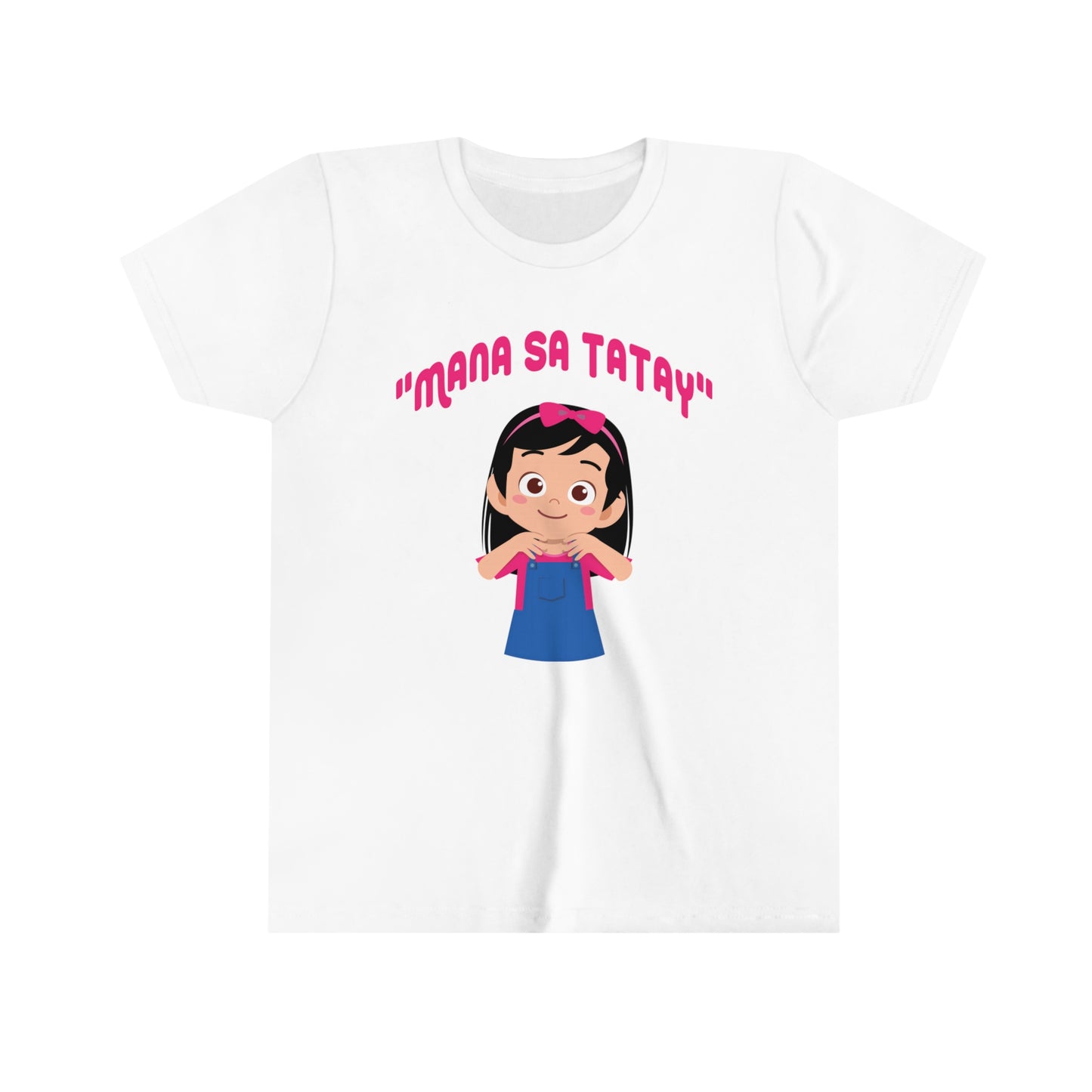 "MANA SA TATAY" Girl Youth/Kids Short Sleeve Tee