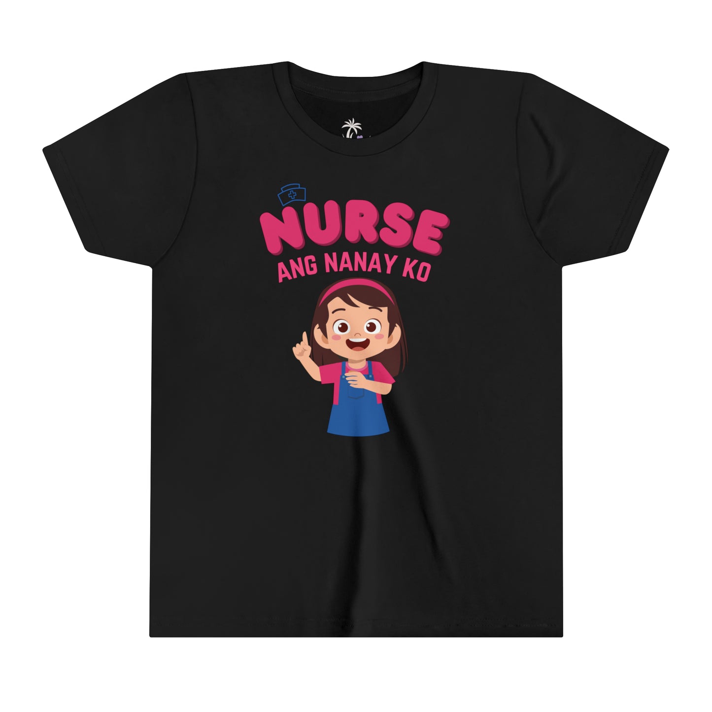 "NURSE ANG NANAY KO" Girl Youth/Kids Short Sleeve Tee