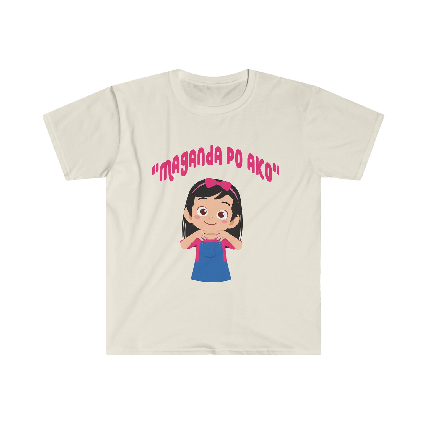 "MAGANDA PO AKO" Unisex Softstyle T-Shirt