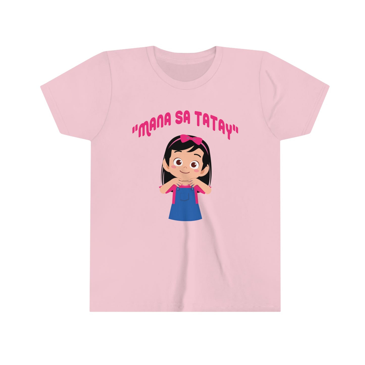 "MANA SA TATAY" Girl Youth/Kids Short Sleeve Tee